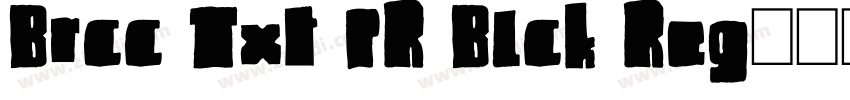 Brcc Txt PR Blck Reg字体转换 Brcc Txt PR Blck Reg字体转换